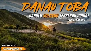 Danau Toba SYURGA TERSEMBUNYI – Aku TERjumpa BATAK TRIBE! | Xplorasigaruda #1